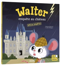 WALTER ENQUÊTE AU CHATEAU