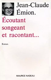 Écoutant, songeant et racontant