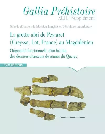 La grotte-abri de Peyrazet au Magdalénien - Supplément à Gallia Préhistoire -  Collectif - CNRS editions