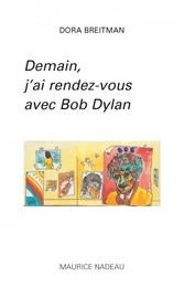 Demain, j'ai rendez-vous avec Bob Dylan