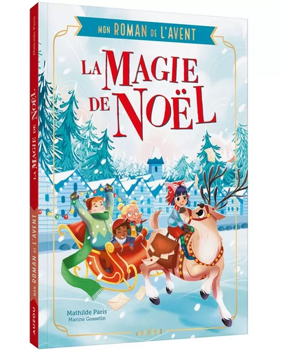 MON ROMAN DE L'AVENT - LA MAGIE DE NOËL - Mathilde Paris - AUZOU EDITIONS