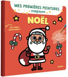 MES PREMIERS COLORIAGES - PEINTURES MAGIQUES NOËL