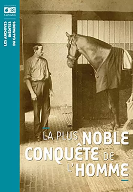 La plus noble conquête de l'homme -  Collectif - ARCHIVES CALVAD