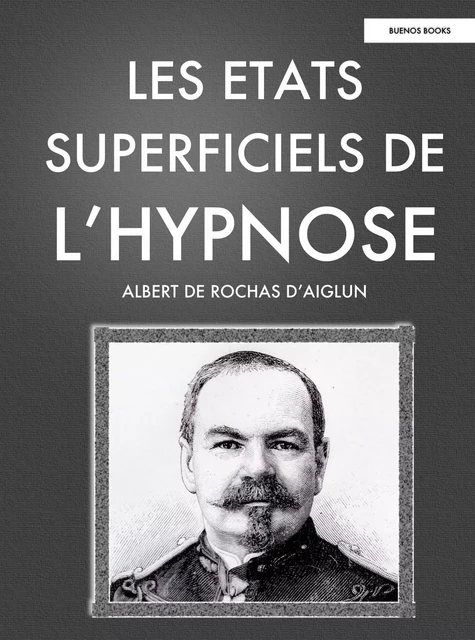 Les Etats Superficiels de l'Hypnose - Rochas d'Aiglun, Alb - BUENOS