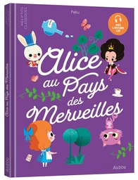 LES P'TITS CLASSIQUES - ALICE AU PAYS DES MERVEILLES