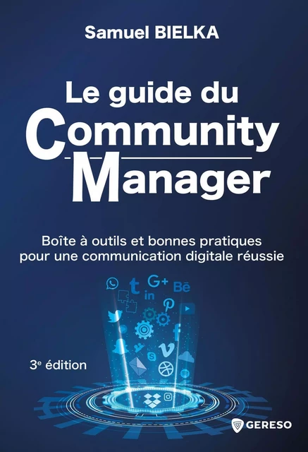 Le guide du Community Manager - Samuel Bielka - GERESO