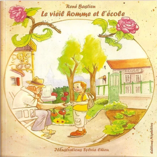 Le vieil homme et l'école - René Bastien - NEPHELEES