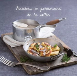 Recettes et patrimoine de la vallée