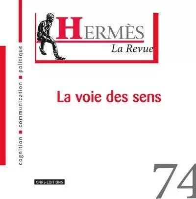 Hermès 74 - La voie des sens - Dominique Wolton - CNRS editions