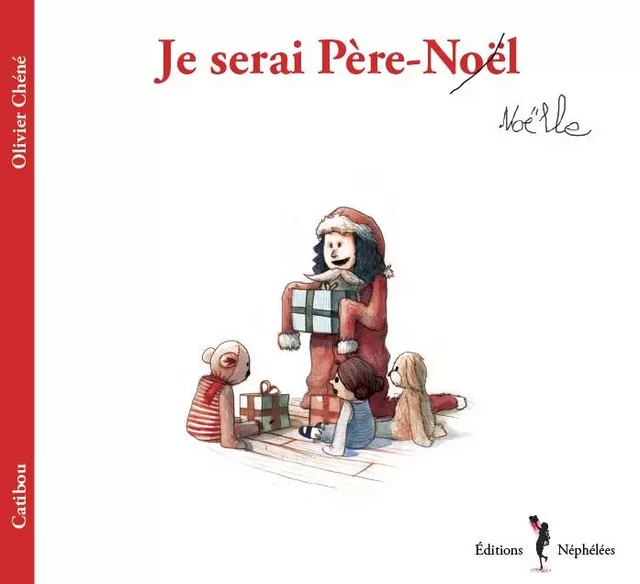 Je serai Père-Noël -  Catibou - NEPHELEES