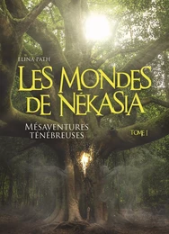 Les Mondes de Nékasia, tome 1