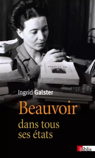 Beauvoir dans tous ses états - Ingrid Galster - CNRS editions