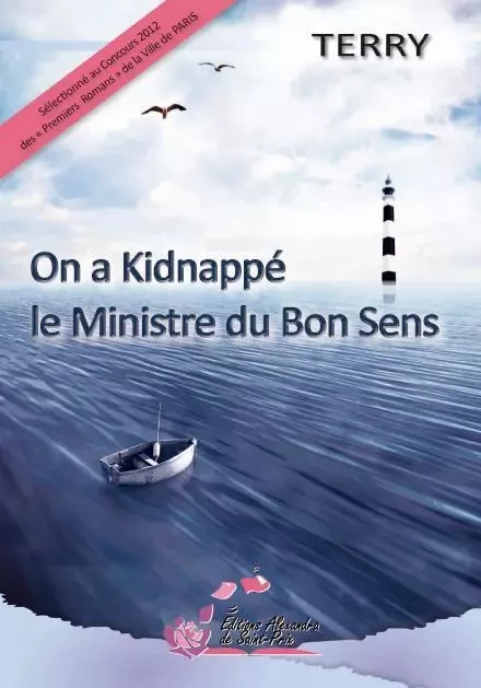 On a kidnappé le ministre du bon sens -  Terry - ALEXANDRA PRIX