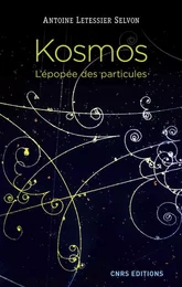 Kosmos. L'épopée des particules