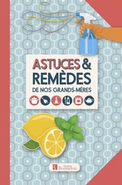 Astuces & remèdes de nos grands-mères