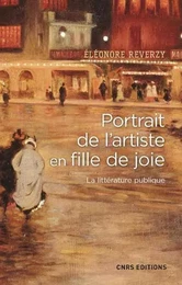 Portrait de l'artiste en fille de joie. La littérature publique