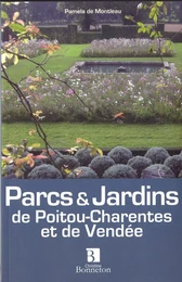 Parcs et jardins de Poitou-Charentes et de Vendée