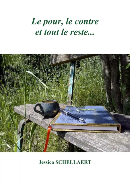 Le pour, le contre et tout le reste... - Jessica Schellaert - LIBRINOVA