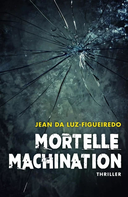 Mortelle machination - Jean da Luz-Figueiredo - LIBRINOVA