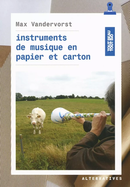 Instruments de musique en papier et carton - MAX VANDERVORST - ALTERNATIVES