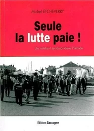 Seul La Lutte Paie