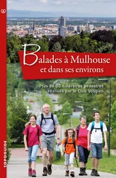 Balades à Mulhouse et dans ses environs