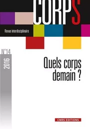 Revue corps n°14 - Quels corps demain ? Corps et sciences sociales