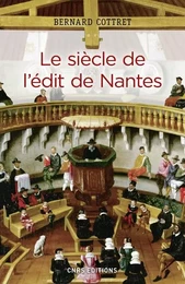 Le siècle de l'édit de Nantes