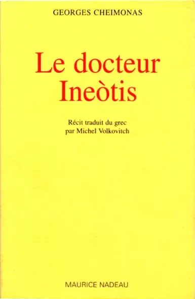 Le docteur Ineotis - Georges Cheimonas - MAURICE NADEAU