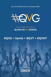 #QVG à la recherche de la Qualité de Vie Globale