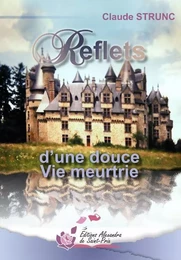 Reflets d'une douce vie meurtrie