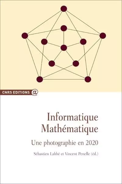 Informatique mathématique - Une photographie en 2020 -  - CNRS editions