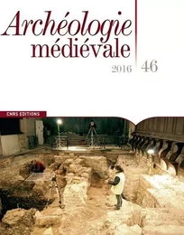 Archéologie médiévale 46 - 2016