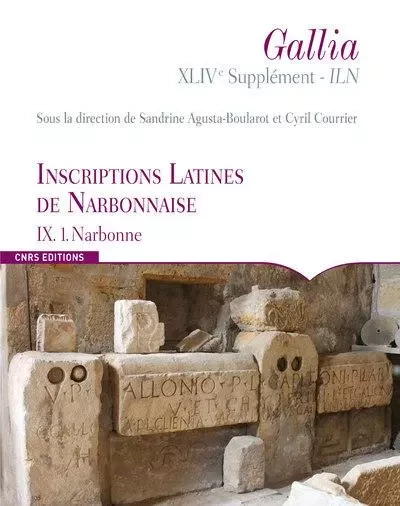 Inscriptions Latines de Narbonnaise - IX.1. Narbonne -  - CNRS editions