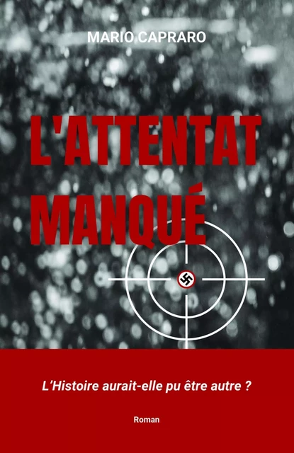 L'Attentat manqué - Mario Capraro - LIBRINOVA