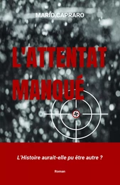 L'Attentat manqué