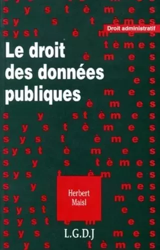 le droit des données publiques -  Maisl h. - LGDJ