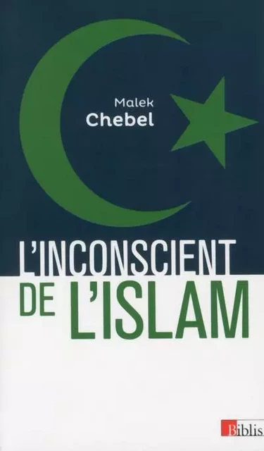 L'inconscient de l'islam - Malek Chebel - CNRS editions