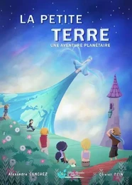 LA PETITE TERRE  Une aventure planétaire