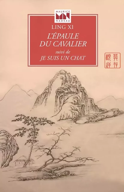 L'épaule du cavalier - Suivi de Je suis un chat -  LING XI - MAURICE NADEAU