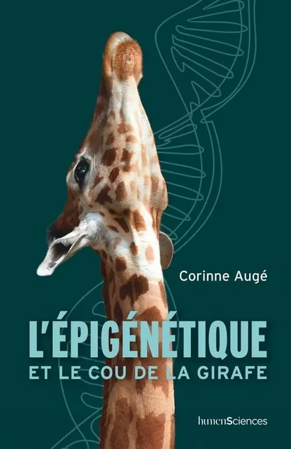 L'épigénétique et le cou de la girafe - Corinne AUGÉ - HUMENSCIENCES