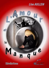 L'Amour et le Manque