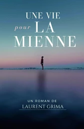 Une vie pour la mienne