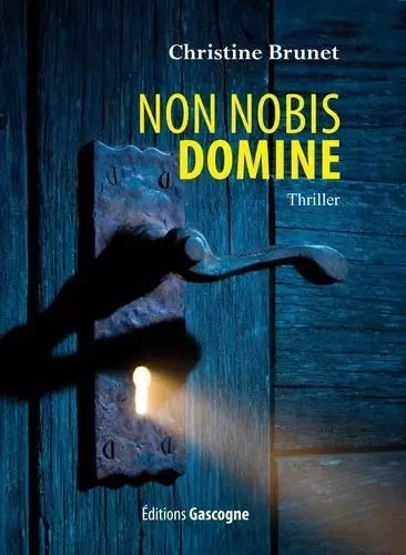 Non Nobis Domine -  Christine Brunet - GASCOGNE