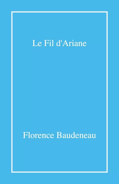 Le Fil d'Ariane - Florence Baudeneau - LIBRINOVA