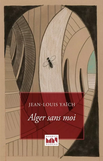 Alger sans moi - Jean-Louis Yaïch - MAURICE NADEAU