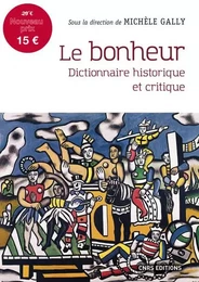 Le bonheur - Dictionnaire historique et critique