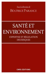 Santé et d'environnement - Expertises et régulation des risques