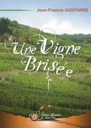 Une vigne brisée