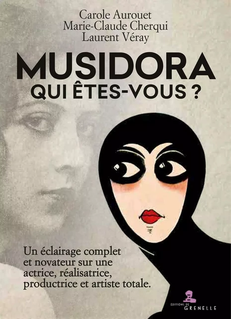 Musidora, qui êtes-vous? -  AA.VV., Carole Aurouet - GREMESE